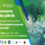 Eko Piknik „Europe without water? Eko przygoda z przyrodą nad wodą” w Stepnicy